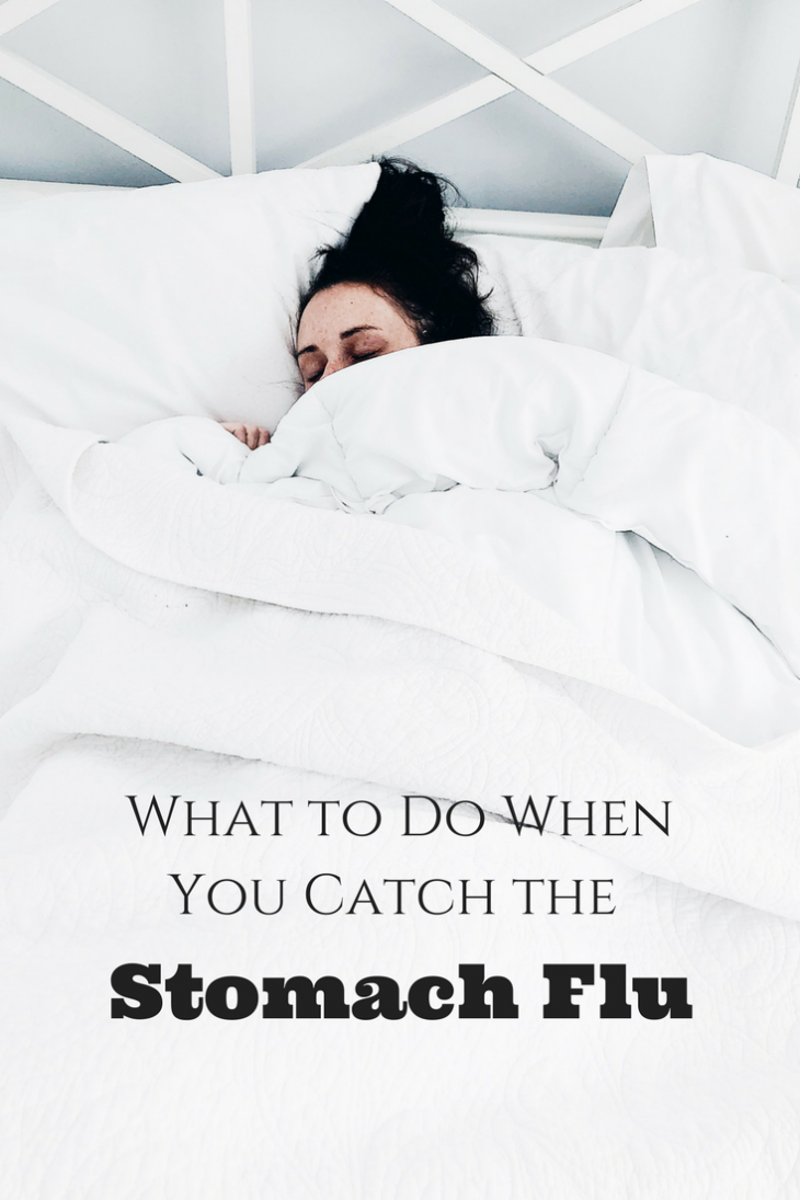 What to Do When You Get the Stomach Flu